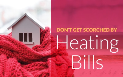 Don't get scorched by heating bills