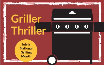 July is national grilling month!