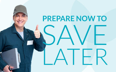 Prepare Now to Save Later